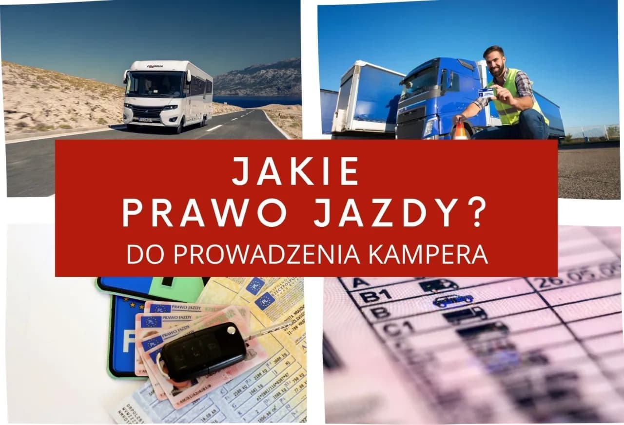 Jakie prawo jazdy na kampera? Poznaj wymagania i przepisy